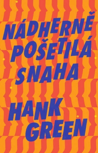 Nádherně pošetilá snaha